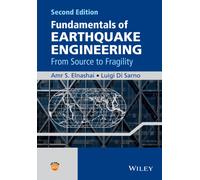 Fundamentals of Earthquake Engineering : From Source to Fragility
