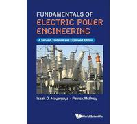 Fundamentals Of Electric Power Engineering (A 2nd, Updated And Expanded Edition)