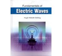 Fundamentals of Electric Waves