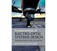 Fundamentals of Electro-Optic Systems Design: Communications, Lidar, and Imaging