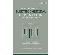 Fundamentals of Electrochemical Deposition, 2nd Edition (The ECS Series of Texts and Monographs)