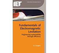 Fundamentals of Electromagnetic Levitation: Engineering sustainability through efficiency (Materials, Circuits and Devices)