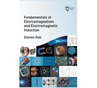 Fundamentals of Electromagnetism and Electromagnetic Induction