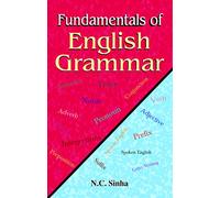 Fundamentals of English Grammar [Paperback] [Jan 01, 2012] Nc Sinha