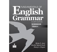 Fundamentals of English Grammar Workbook, Volume A