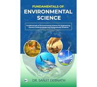 Fundamentals of Environmental Science: Fundamentals of Environmental Science for Engineering, General Undergraduate and Postgraduate Students