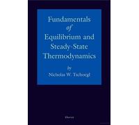 Fundamentals of Equilibrium and Steady-State Thermodynamics