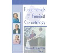Fundamentals of Feminist Gerontology