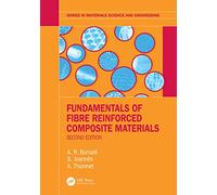 Fundamentals of Fibre Reinforced Composite Materials (Series in Materials Science and Engineering)