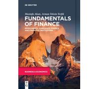 Fundamentals of Finance : Investments, Corporate Finance, and Financial Institutions