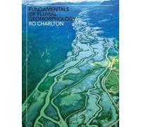 Fundamentals of Fluvial Geomorphology – Routledge