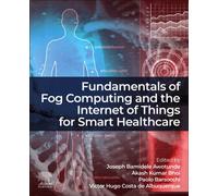 Fundamentals of Fog Computing and the Internet of Things for Smart Healthcare