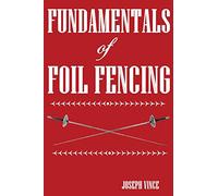 Fundamentals of Foil Fencing