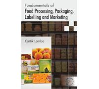 Fundamentals of Food Processing, Packaging, Labelling and Marketing_Int (Edition1)