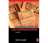 Fundamentals of Fund Administration: A Guide