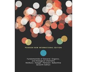 Fundamentals of General, Organic, and Biological Chemistry: Pearson New International Edition