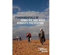 Fundamentals of Genocide and Mass Atrocity Prevention