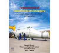 Fundamentals of Industrial Heat Exchangers : Selection, Design, Construction, and Operation
