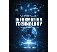 Fundamentals of Information Technology: A Comprehensive Guide