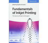 Fundamentals of Inkjet Printing: The Science of Inkjet and Droplets
