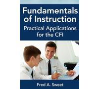 Fundamentals of Instruction: Practical Applications for the CFI
