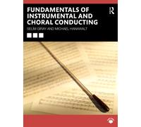 Fundamentals of Instrumental and Choral Conducting