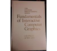 Fundamentals of Interactive Computer Graphics (Systems Programming S.)