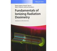 Fundamentals of Ionizing Radiation Dosimetry: Solutions to the Exercises