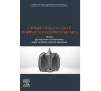 Fundamentals of Laser Powder Bed Fusion of Metals (Additive Manufacturing Materials and Technologies)