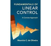 Fundamentals of Linear Control: A Concise Approach