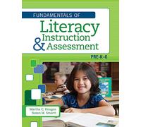 Fundamentals of Literacy Instruction and Assessment, Pre K-6