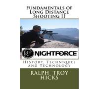 Fundamentals of Long Distance Shooting II: History, Techniques and Technology