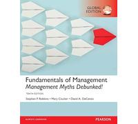 Fundamentals of Management: Management Myths Debunked!, Global Edition