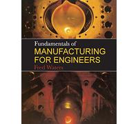 Fundamentals of Manufacturing For Engineers