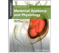 Fundamentals of Maternal Anatomy and Physiology: (Fundamentals)