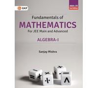 Fundamentals of Mathematics: Algebra - I