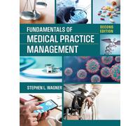 Fundamentals of Medical Practice Management (Gateway to Healthcare Management)