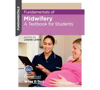 Fundamentals of Midwifery: A Textbook for Students