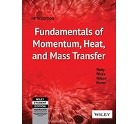 Fundamentals of Momentum, Heat, and Mass Transfer