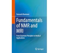 Fundamentals of NMR and MRI: From Quantum Principles to Medical Applications