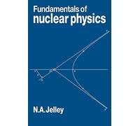 Fundamentals of Nuclear Physics