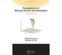 Fundamentals of Nuclear Science and Engineering Second Edition