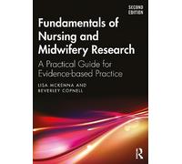 Fundamentals of Nursing and Midwifery Research: A Practical Guide for Evidence-based Practice