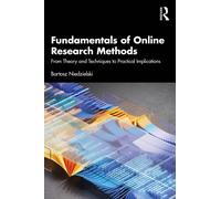 Fundamentals of Online Research Methods : From Theory and Techniques to Practical Implications