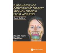 Fundamentals Of Orthognathic Surgery And Non Surgical Facial Aesthetics (Third Edition): 3rd Edition