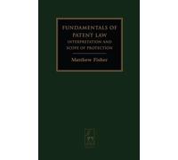Fundamentals of Patent Law: Interpretation and Scope of Protection