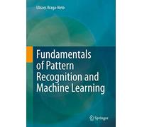 Fundamentals of Pattern Recognition and Machine Learning