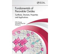 Fundamentals of Perovskite Oxides: Synthesis, Structure, Properties and Applications
