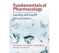 Fundamentals of Pharmacology: An Applied Approach for Nursing and Health