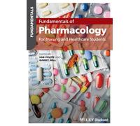 Fundamentals of Pharmacology : For Nursing and Healthcare Students